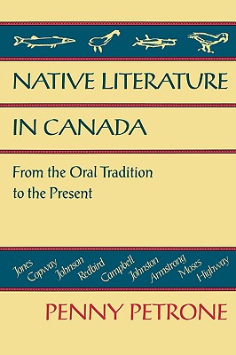 Native Literature in Canada: From the Oral Tradition to the Present