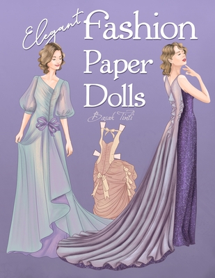 Elegant Fashion Paper Dolls Dress Up Collection with Glamorous Gowns Paperback Avid Bookshop