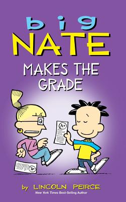 Big Nate Makes the Grade By Lincoln Peirce Cover Image