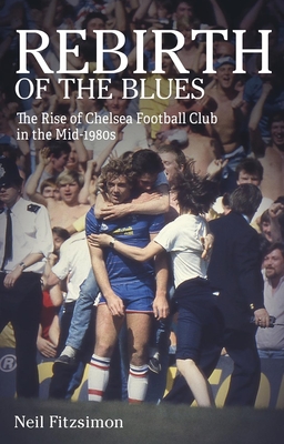 Rebirth of the Blues: The Rise of Chelsea Football Club in the Mid-1980s Cover Image