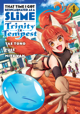 That Time I Got Reincarnated as a Slime: Trinity in Tempest (Manga) 4 By Fuse (Created by), Tae Tono, Mitz Vah (Illustrator) Cover Image