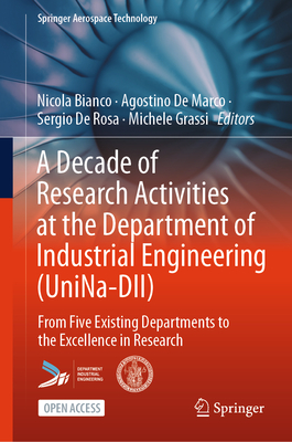 A Decade of Research Activities at the Department of Industrial Engineering (Unina-DII): From Five Existing Departments to the Excellence in Research (Springer Aerospace Technology)