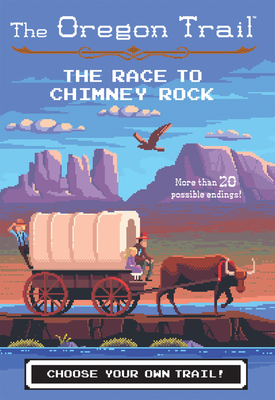 The Race To Chimney Rock (The Oregon Trail #1) Cover Image