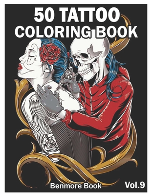 Download 50 Tattoo Coloring Book An Adult Coloring Book With Awesome And Relaxing Tattoo Designs For Men And Women Coloring Pages Volume 9 Paperback Folio Books