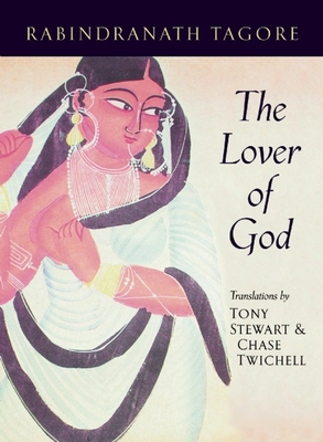 Cover for The Lover of God (Lannan Literary Selections)