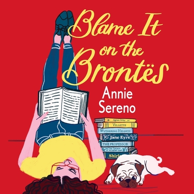 Blame It on the Brontes By Annie Sereno, Katie Schorr (Read by) Cover Image