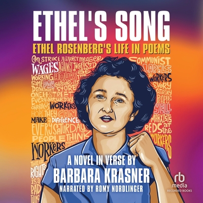 Ethel's Song: Ethel Rosenberg's Life in Poems By Barbara Krasner, Romy Nordlinger (Read by) Cover Image