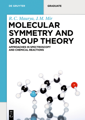 Molecular Symmetry and Group Theory: Approaches in Spectroscopy and Chemical Reactions (de Gruyter Textbook) Cover Image