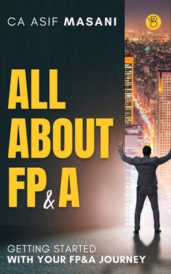 All About FP&A By Ca Asif Masani Cover Image