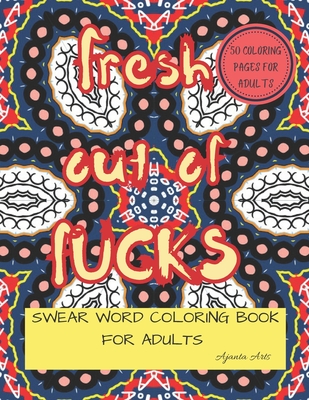 Where Are My Fucking Crayons? Adult Swear Words Coloring Book