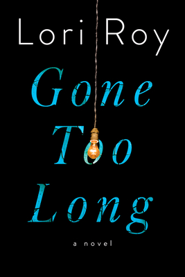 Gone Too Long: A Novel