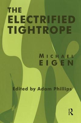 The Electrified Tightrope By Michael Eigen, Adam Phillips (Editor) Cover Image