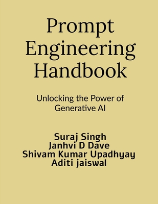 Prompt Engineering Handbook: Unlocking the Power of Generative AI ...