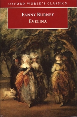 Evelina: Or the History of a Young Lady's Entrance Into the World (Oxford World's Classics) Cover Image