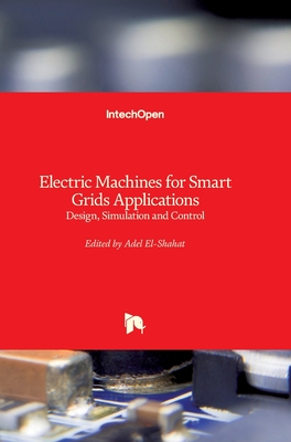 Electric Machines for Smart Grids Applications: Design, Simulation and Control Cover Image