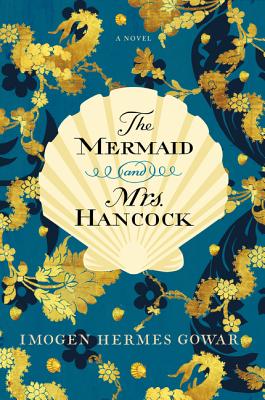 Cover Image for The Mermaid and Mrs. Hancock: A Novel