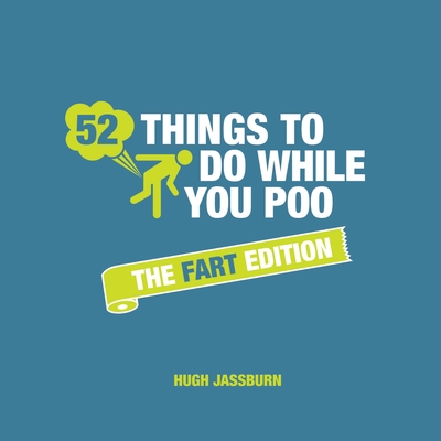52 Things To Do While You Poo - The Fart Edition Cover Image