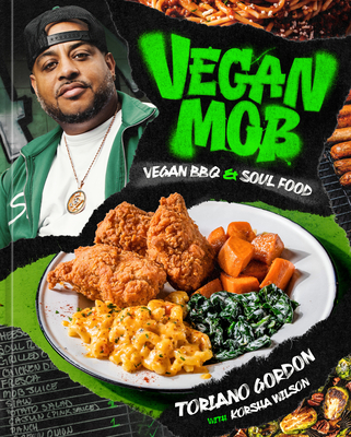 Vegan Mob: Vegan BBQ and Soul Food [A Plant-Based Cookbook]