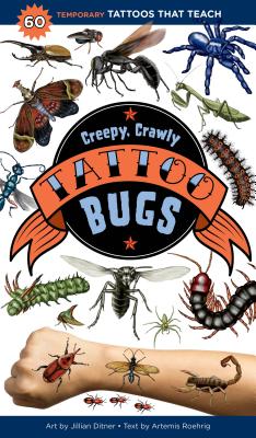 Creepy, Crawly Tattoo Bugs: 60 Temporary Tattoos That Teach Cover Image