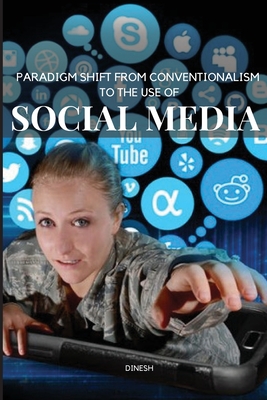 Paradigm Shift from Conventionalism to the Use of Social Media By Dinesh Lahori Cover Image