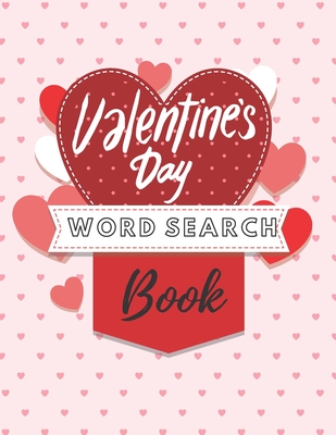 Valentine's Day Word Search Book: Gift Activity Book for Lovers Game For Adults and Kids Find a Words Bonus Love Texts on Every Page By Amago Design Cover Image