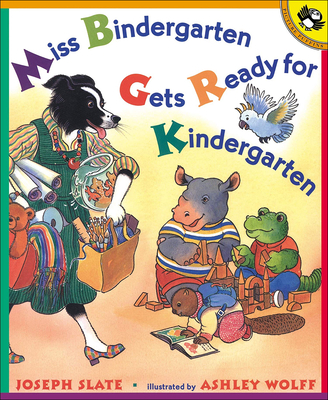 Miss Bindergarten Gets Ready for Kindergarten (Miss Bindergarten Books (Pb)) By Joseph Slate, Ashley Wolff (Illustrator), Puffin Cover Image