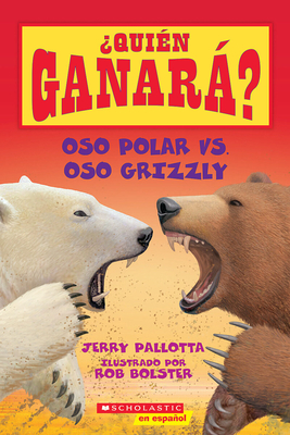 Oso polar vs. Oso grizzly (Who Would Win?: Polar Bear vs. Grizzly Bear) (¿Quién ganará?) Cover Image