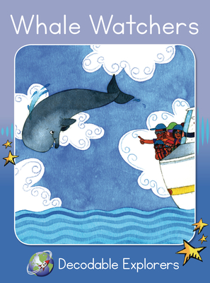Whale Watchers: Skills Set 5 (Red Rocket Readers Decodable Explorers #40)