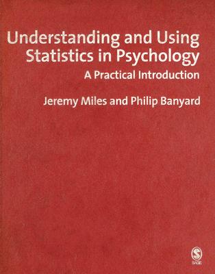Understanding and Using Statistics in Psychology: A Practical Introduction: Or, How I Came to Know and Love the Standard Error Cover Image