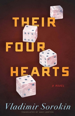 Their Four Hearts (Russian Literature) By Vladimir Sorokin, Max Lawton (Translator), Gregory Klassen (Calligrapher) Cover Image