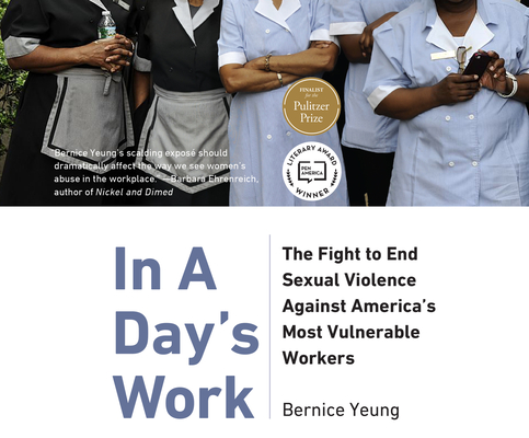 In a Day's Work: The Fight to End Sexual Violence Against America's Most Vulnerable Workers Cover Image