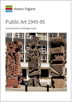 Public Art 1945-95: Introductions to Heritage Assets By Historic England (Editor) Cover Image