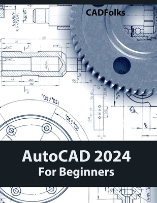 AutoCAD 2024 For Beginners (Colored) Cover Image