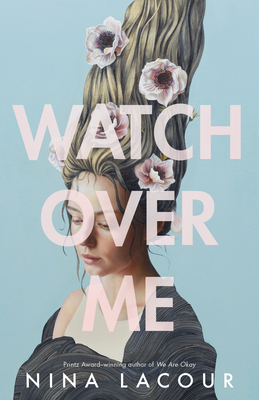 Watch Over Me By Nina LaCour Cover Image