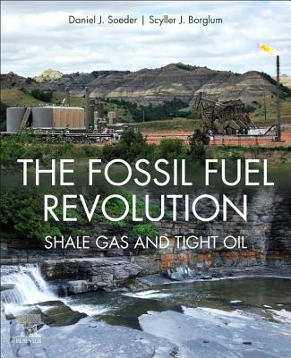 The Fossil Fuel Revolution: Shale Gas and Tight Oil Cover Image