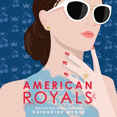 American Royals By Katharine McGee, Brittany Pressley (Read by) Cover Image