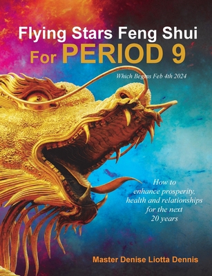 Flying Stars Feng Shui for Period 9 By Denise Liotta Dennis Cover Image