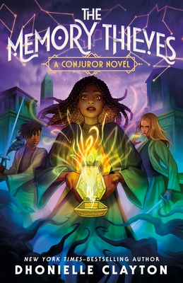 The Memory Thieves (The Conjureverse #2) By Dhonielle Clayton Cover Image