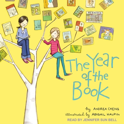 The Year of the Book By Andrea Cheng, Jennifer Sun Bell (Read by) Cover Image
