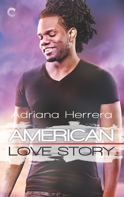 American Love Story: A Multicultural Romance (Dreamers #3) By Adriana Herrera Cover Image