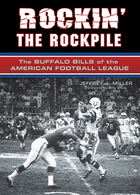 Rockin' the Rockpile: The Buffalo Bills of the American Football