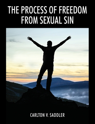 The Process of Freedom from Sexual Sin