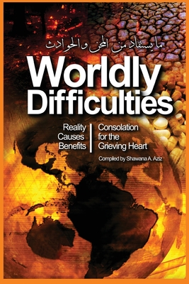 Worldly Difficulties - Reality, Causes and Benefits Cover Image