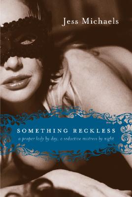 Something Reckless (Albright Sisters Series #2) By Jess Michaels Cover Image