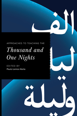 Approaches to Teaching the Thousand and One Nights (Approaches to Teaching World Literature) Cover Image
