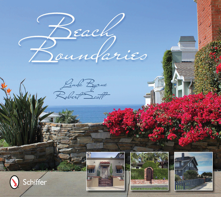 Beach Boundaries: Fences and Gates of the Los Angeles Area Beach Cities By Linda Byrne Cover Image