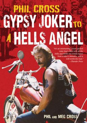 Phil Cross: Gypsy Joker to a Hells Angel By Phil Cross, Meg Cross Cover Image