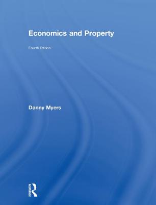 Economics and Property By Danny Myers Cover Image