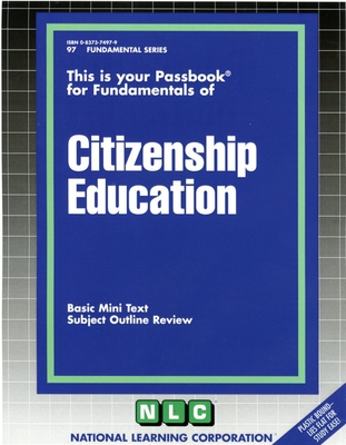CITIZENSHIP EDUCATION: Passbooks Study Guide (Fundamental Series) By National Learning Corporation Cover Image