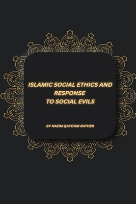 Islamic Social Ethics and Response to Social Evils Cover Image